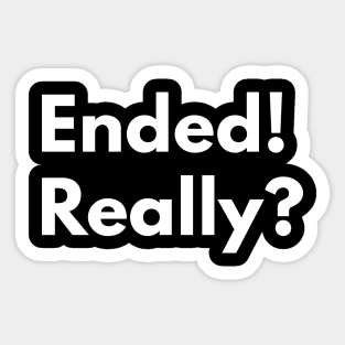 Year Ended Really - Happy New Year 2023 Sticker